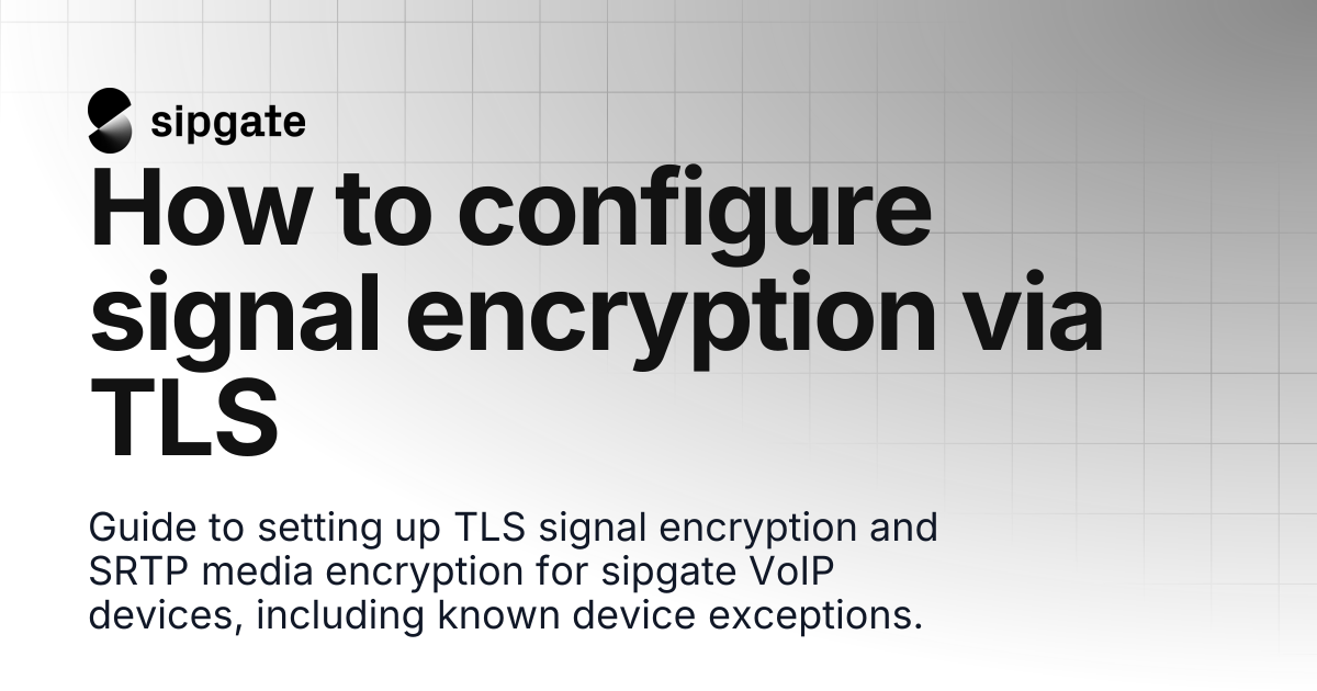 How to configure signal encryption via TLS | sipgate Help Center