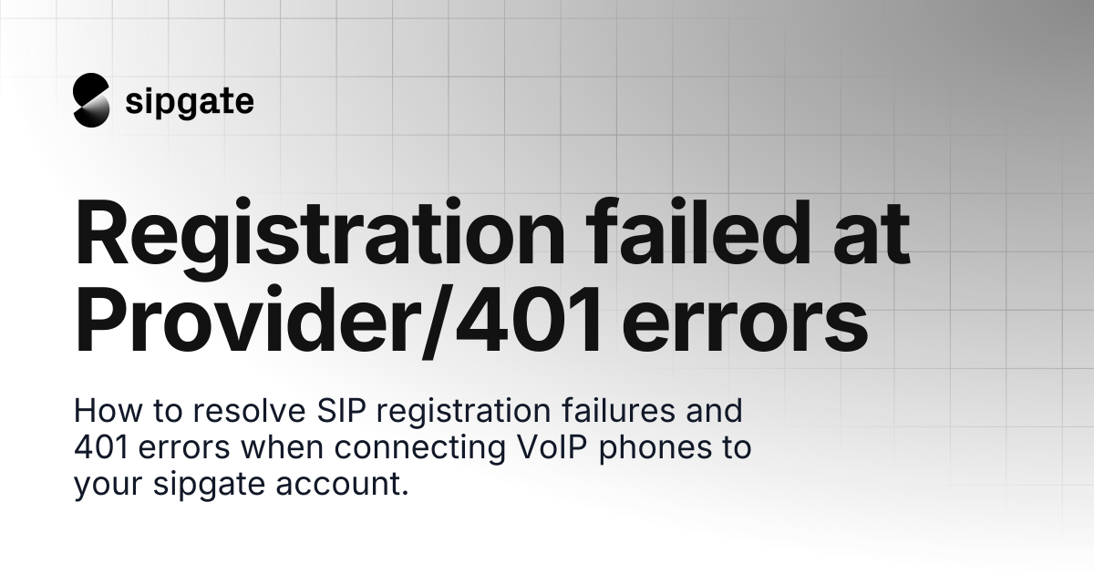 Registration failed at Provider/401 errors | sipgate Help Center