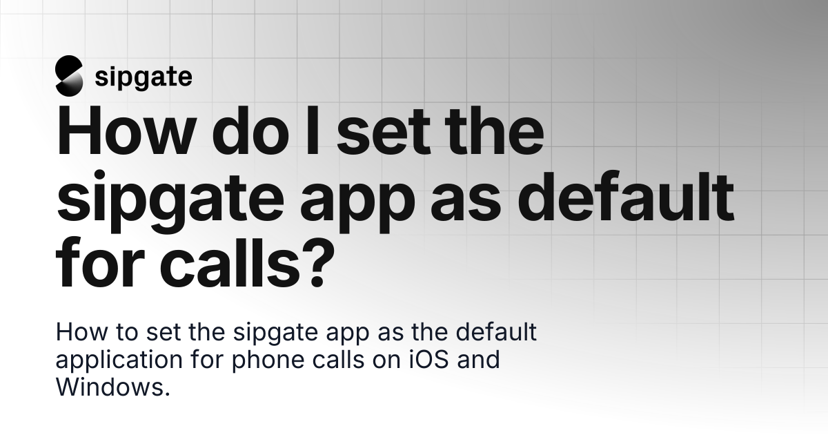 How do I set the sipgate app as default for calls? | sipgate Help Center