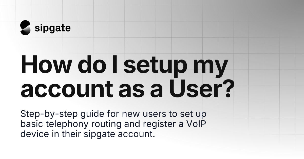 How do I setup my account as a User? | sipgate Help Center