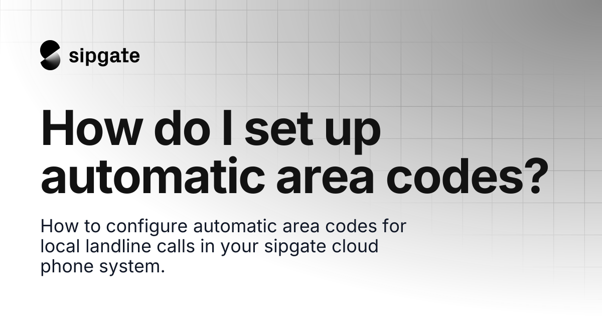 How do I set up automatic area codes? | sipgate Help Center